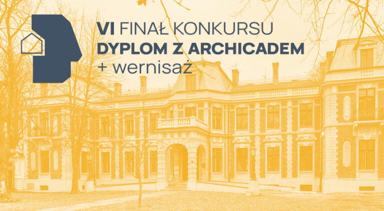 Ogłoszenie wyników konkursu Dyplom Z Archicadem 27 czerwca 2023