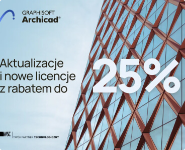 Aktualizacje i nowe licencje wieczyste Archicada do 25% taniej!