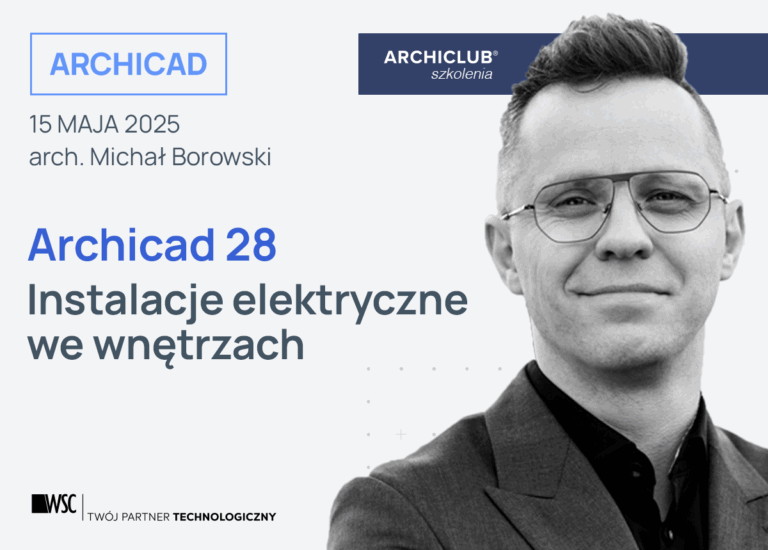 15.05.2025 - WSC Archicad - instalacje elektrczne - MBorowski