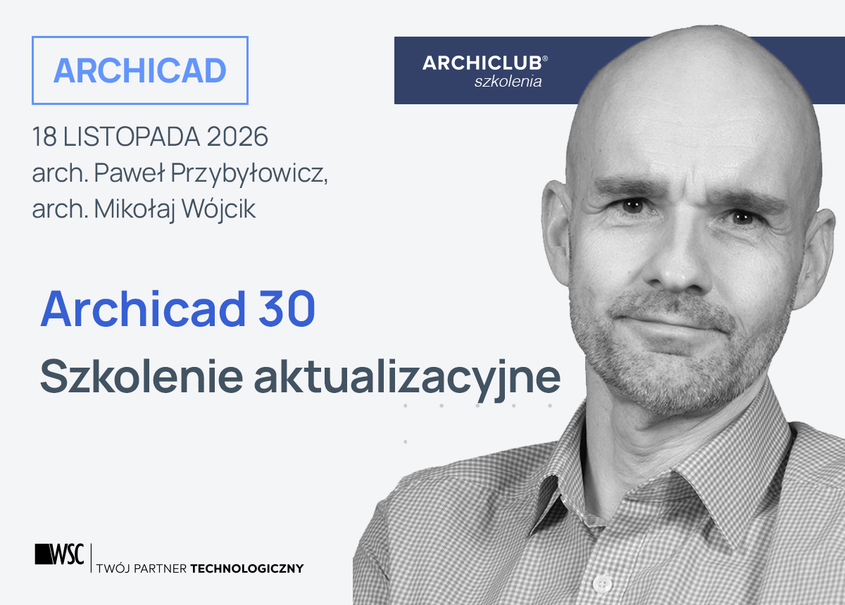 Archicad 30 - szkolenie aktualizacyjne